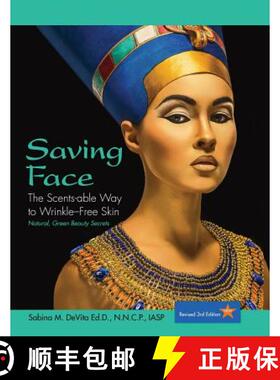 【3-4周达】Saving Face: The Scents-able Way to Wrinkle-Free Skin [9781599304403]