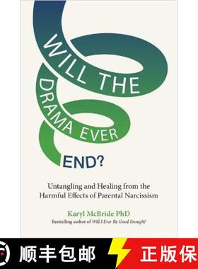 【3-4周达】Will the Drama Ever End?: Untangling and Healing from the Harmful Effects of Parental Narc... [9781837820481]
