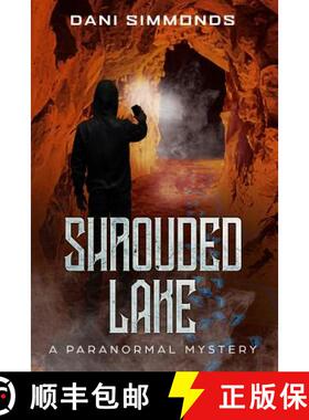 预订 Shrouded Lake: A Paranormal Mystery [9781733838016]