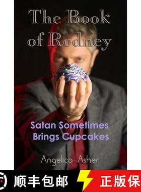 预订 The Book of Rodney: Satan Sometimes Brings Cupcakes [9780962955594]