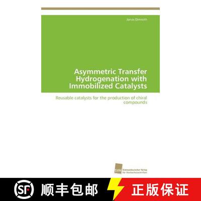 预订 Asymmetric Transfer Hydrogenation with Immobilized Catalysts [9783838130392]