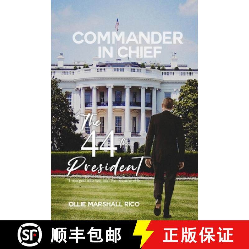 【3-4周达】Commander-in-Chief (The 44th President): I Merged into we, and we Became One . . . [9798890219862]