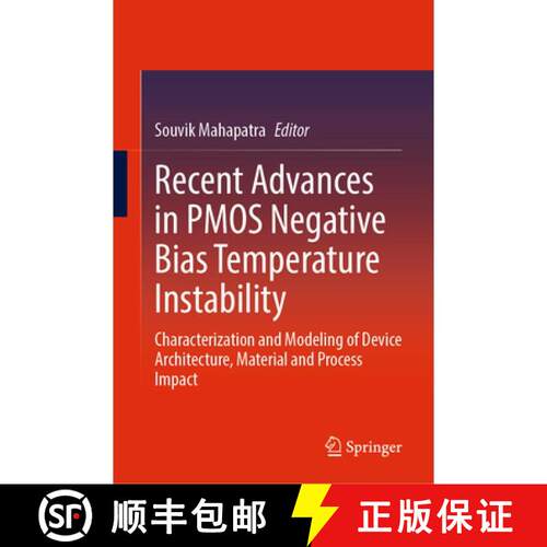 【3-4周达】精装 Recent Advances in PMOS Negative Bias Temperature Instability: Characterization and M... [9789811661198]