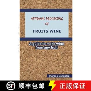Processing Fruits Wine 预订 9781387592746 Artisanal