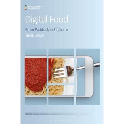 【4周达】Digital Food: From Paddock to Platform [9781350055100]