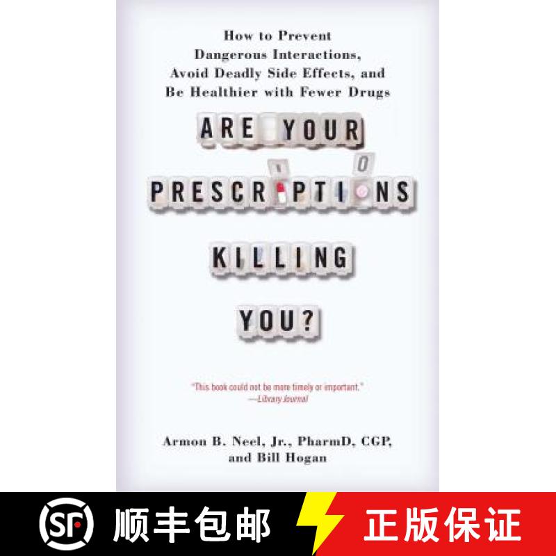 【3-4周达】Are Your Prescriptions Killing You?: How to Prevent Dangerous Interactions, Avoid Deadly S... [9781451608403]