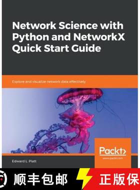 预订 Network Science with Python and NetworkX Quick Start Guide : Explore and visualize network data ... [9781789955316]