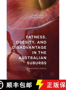 【3-4周达】Fatness, Obesity, and Disadvantage in the Australian Suburbs : Unpalatable Politics [9783030010089]