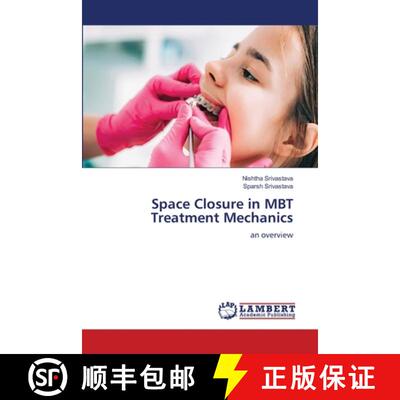 【3-4周达】Space Closure in MBT Treatment Mechanics [9786205511565]