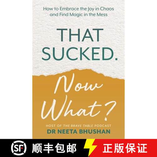 【3-4周达】That Sucked. Now What? : How to Embrace the Joy in Chaos and Find Magic in the Mess [9781788178822]