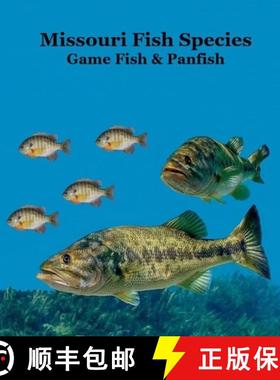 【3-4周达】Missouri Game Fish and Panfish Species Kids Book: Great Book About the Different Types of ... [9781965098905]