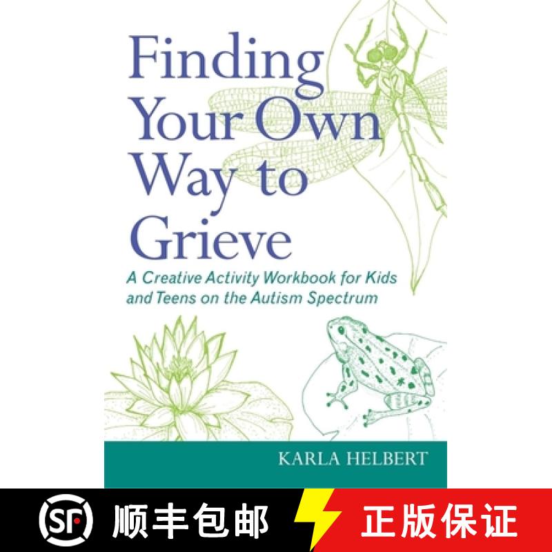 【3-4周达】Finding Your Own Way to Grieve: A Creative Activity Workbook for Kids and Teens on the Aut... [9781849059220]