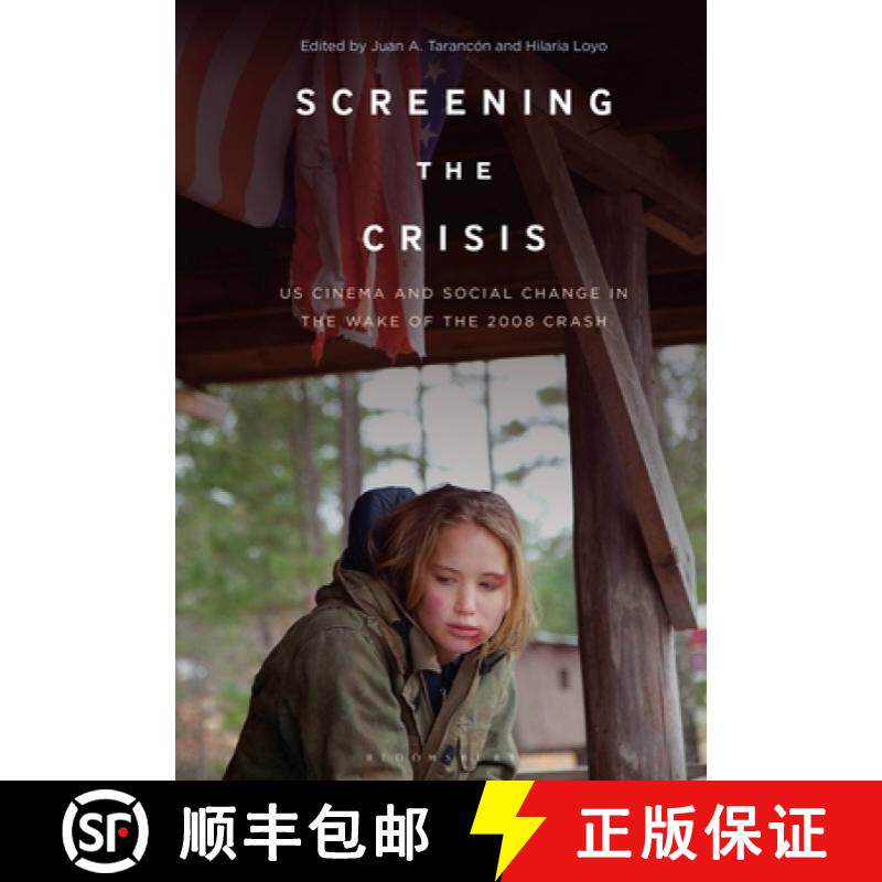 预订 Screening the Crisis: US Cinema and Social Change in the Wake of the 2008 Crash [9781501388125]