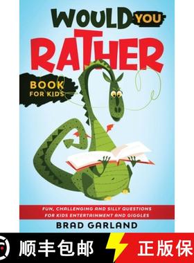 【3-4周达】Would You Rather Book For Kids: Fun, challenging and silly questions for kids entertainmen... [9780648899167]