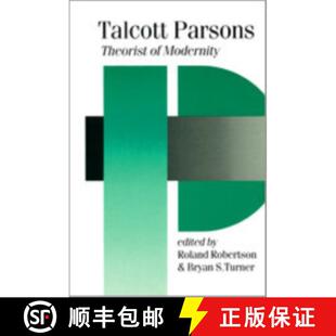 【3-4周达】Talcott Parsons: Theorist of Modernity [9780803985131]