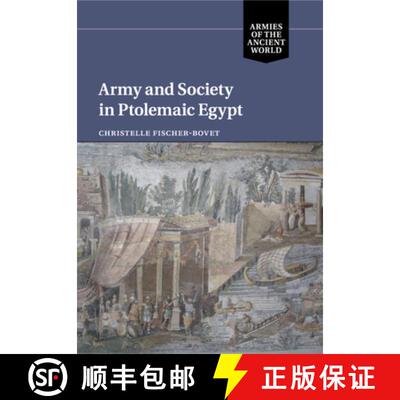 【3-4周达】Army and Society in Ptolemaic Egypt: - Army and Society in Ptolemaic Egypt [9781108707800]