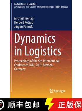 【3-4周达】Dynamics in Logistics : Proceedings of the 5th International Conference LDIC, 2016 Bremen,... [9783319451169]
