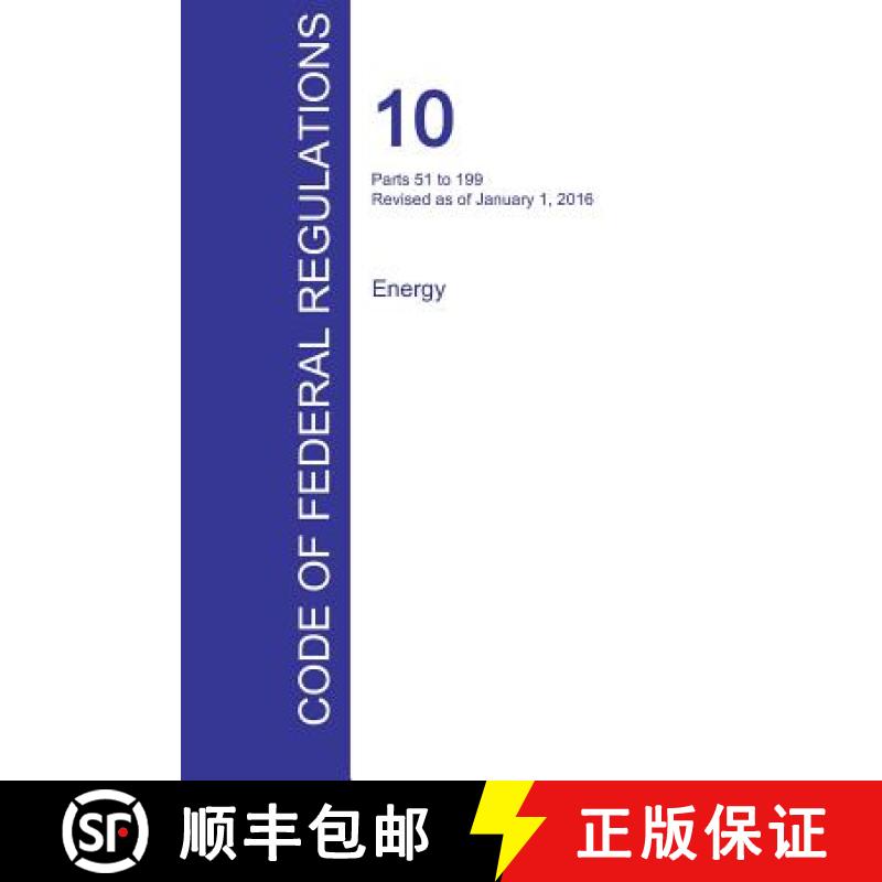 【4周达】CFR 10, Parts 51 to 199, Energy, January 01, 2016 (Volume 2 of 4) [9781359980045]