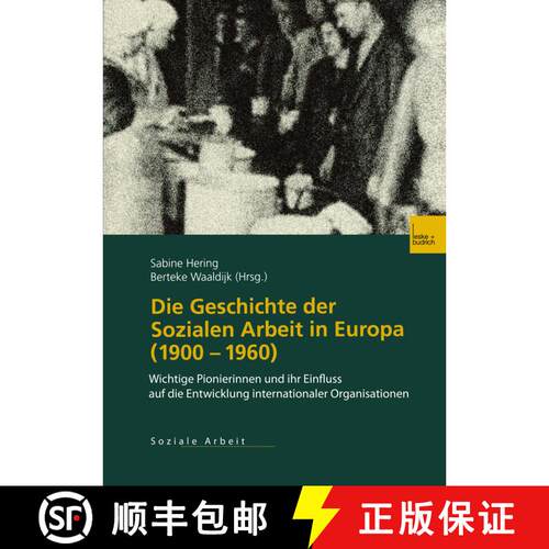 【3-4周达】Die Geschichte der Sozialen Arbeit in Europa (1900-1960) : Wichtige Pionierinnen und ihr E... [9783810036339]