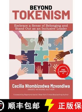 预订 Beyond Tokenism: Embrace a Sense of Belonging and Stand Out as an Inclusive Leader [9781772775402]