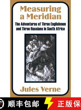 【3-4周达】Measuring a Meridian: The Adventures of Three Englishmen and Three Russians in South Africa [9781410100283]