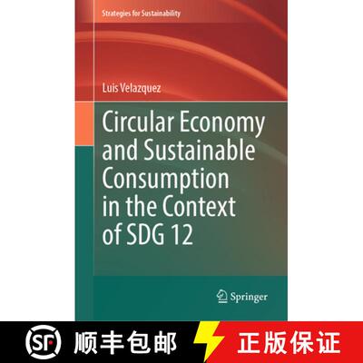 【3-4周达】Circular Economy and Sustainable Consumption in the Context of SDG 12 [9783032155979]