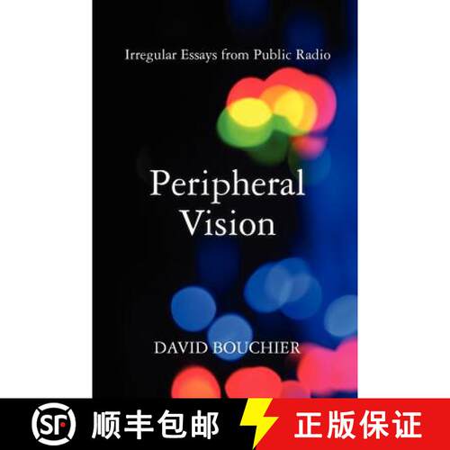 【3-4周达】Peripheral Vision: Irregular Essays from Public Radio [9780615458922]