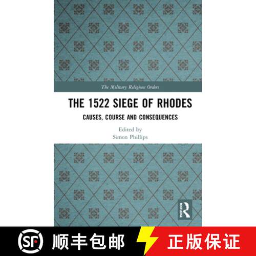 【3-4周达】精装 The 1522 Siege of Rhodes: Causes, Course and Consequences [9780367723804]