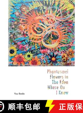【3-4周达】Phantasmal Flowers in The Eden Where Only I know [9781739626747]