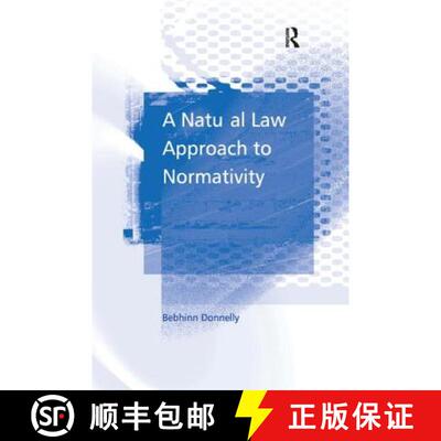 【3-4周达】精装 A Natural Law Approach to Normativity [9780754643135]