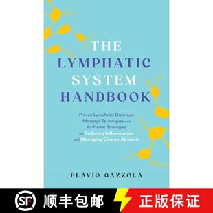 【3-4周达】The Lymphatic System Handbook: Proven Lymphatic Drainage Massage Techniques and At-Home St... [9781646047857]