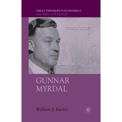 【4周达】Gunnar Myrdal : An Intellectual Biography [9781349547852]