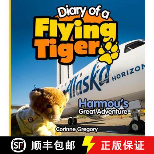 【3-4周达】Harmou's Great Adventure: Diary of a Flying Tiger [9780982798157]