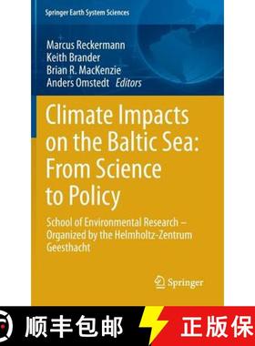 【3-4周达】Climate Impacts on the Baltic Sea: From Science to Policy : School of Environmental Resear... [9783642257278]