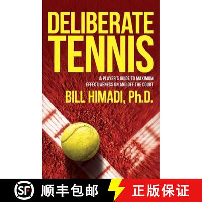 【3-4周达】Deliberate Tennis: A Player's Guide to Maximum Effectiveness On and Off the Court [9780692510087]
