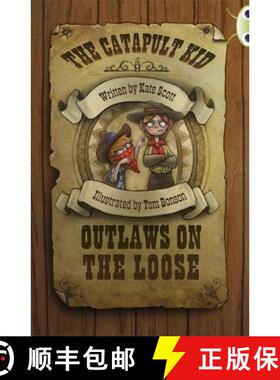 【3-4周达】Bug Club Independent Fiction Year 6 Red B The Catapult Kid: Outlaws on the Loose: - Bug Cl... [9780435143701]