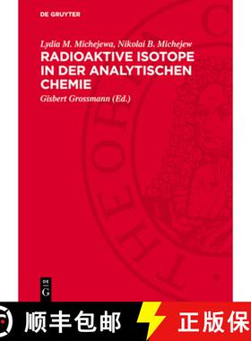 【3-4周达】Radioaktive Isotope in Der Analytischen Chemie [9783112741122]