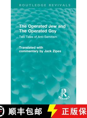 【3-4周达】The Operated Jew and The Operated Goy: Two Tales of Anti-Semitism [9781032534626]