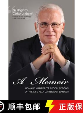 【3-4周达】Nil Illegitimi  Carborundum - A Memoir by Ronald Harford: Ronald Harford's Recollections o... [9789768308481]