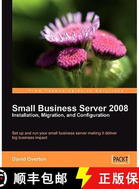 预订 Small Business Server 2008 - Installation, Migration, and Configuration: Installation, Migration... [9781847196309]
