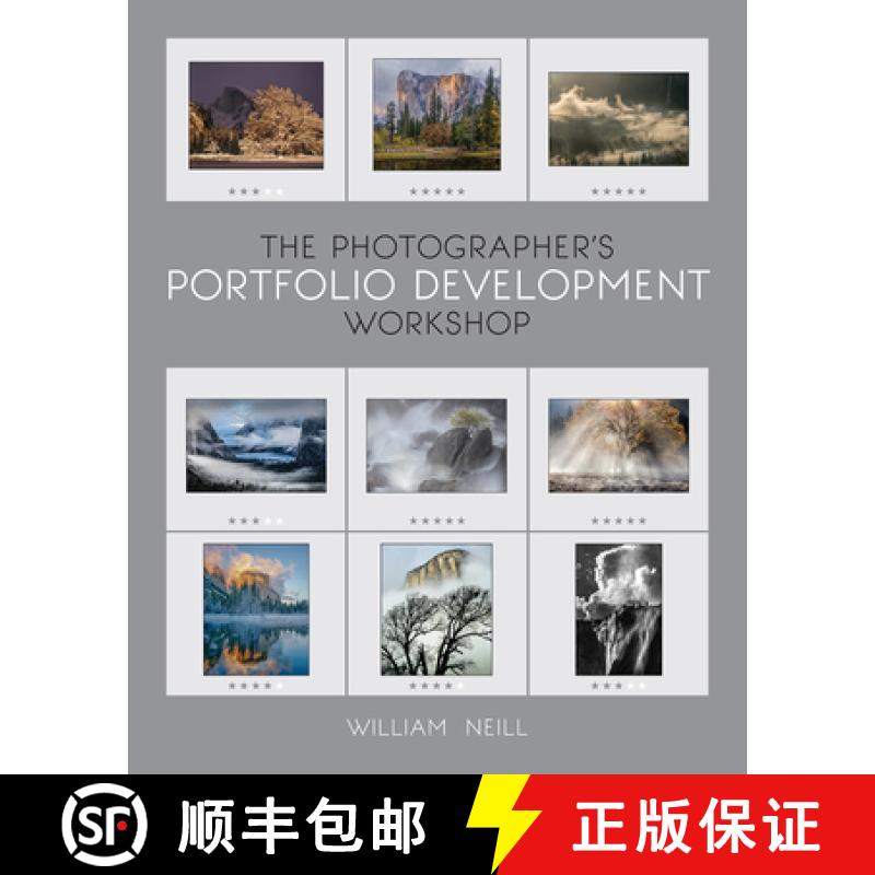 【3-4周达】The Photographer's Portfolio Development Workshop: Learn to Think in Themes, Find Your Pas... [9781681988238]