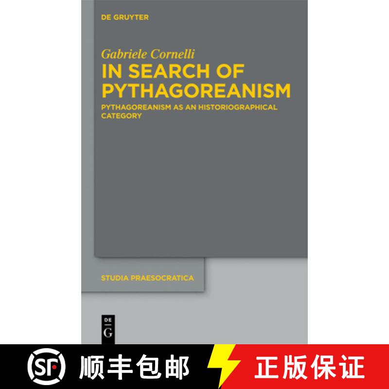 【3-4周达】In Search of Pythagoreanism: Pythagoreanism as an Historiographical Category [9783110306279]