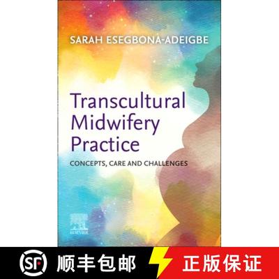 【3-4周达】Transcultural Midwifery Practice: Concepts, Care and Challenges [9780323872300]