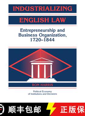 【3-4周达】Industrializing English Law: Entrepreneurship and Business Organization, 1720–1844 - Indu... [9780521182522]