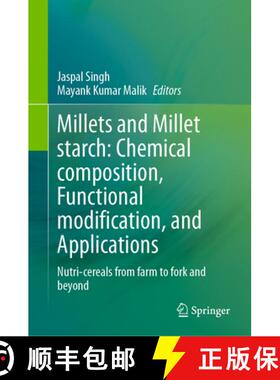 【3-4周达】Millets and Millet Starch: Chemical Composition, Functional Modification, and Applications... [9783032095015]