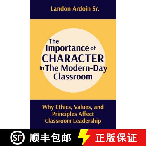 【3-4周达】The Importance of Character in the Modern-Day Classroom: Why Ethics, Values, and Principle... [9798349259425]