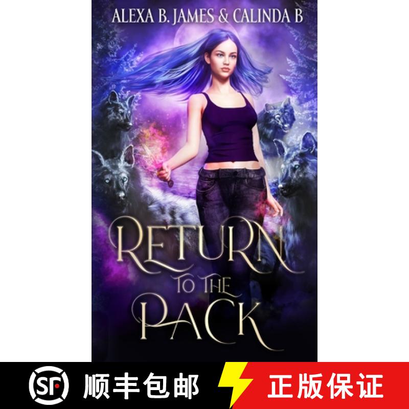 【2-3周达】Return to the Pack: A Reverse Harem Paranormal Romance [9781955913171]