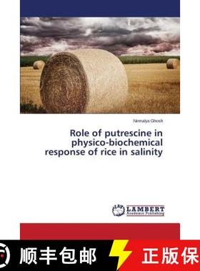预订 Role of putrescine in physico-biochemical response of rice in salinity [9783659481482]