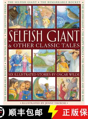 【3-4周达】The Selfish Giant & Other Classic Tales: Six Illustrated Stories By Oscar Wilde [9781861474032]