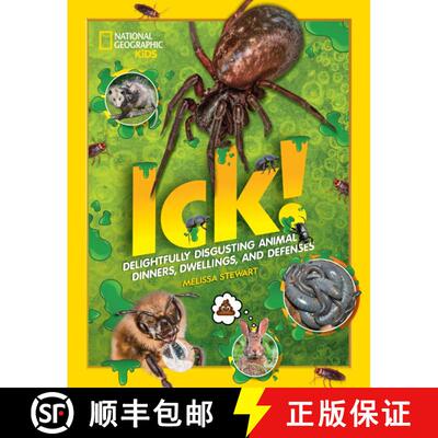【3-4周达】精装 ICK!: Delightfully Disgusting Animal Dinners, Dwellings, and Defenses [9781426337475]